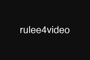 rulee4video