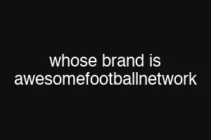 whose brand is awesomefootballnetwork
